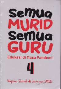 Image of Semua Murid Semua Guru 4 : edukasi di masa pandemi