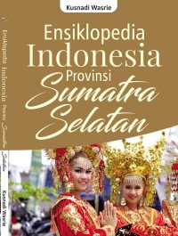 Image of Ensiklopedia Indonesia Provinsi Sumatra Selatan