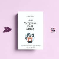 Image of Seni Menguasai Rasa Marah : How to overcome your anger effectively anytime anywhere