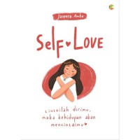 Image of Self Love : cintailah dirimu, maka kehidupan akan mencintaimu