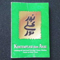 Image of Kontemplasi dan Aksi : otobiografi spiritual seorang Ulama Muslim Nashir al-Din Thusi