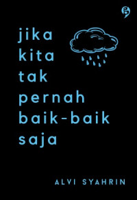 Image of Jika Kita tak Pernah Baik- baik Saja