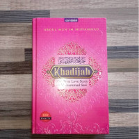 Image of Khadijah : the true love story of Muhammad SAW, pesona perempuan pancarkan cahaya Islam