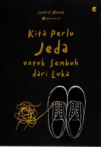 Image of Kita Perlu Jeda untuk Sembuh  dari Luka