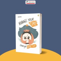 Image of Manage your Time, Change your Life