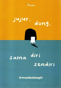 Image of Jujur, Dong, Sama Diri Sendiri