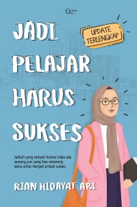 Image of Jadi Pelajar Harus Sukses : jadilah yang terbaik! karena tidak ada seorang pun yang bisa melarang kamu untuk menjadi sukses