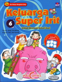 Image of Keluarga Super Irit 6 : istilah ekonomi sehari-hari