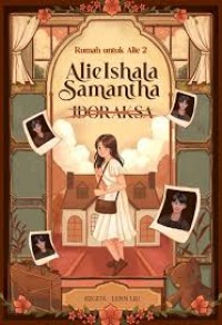 Image of Alie Ishala Samantha Idoraksa : rumah untuk alie 2