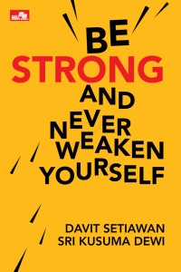 Image of Be Strong and Never Weaken Yourself