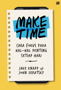 Image of Make Time : How to Focus on What Matters Every Day