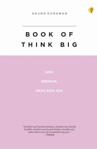 Image of Book of Think Big : Saya berpikir, maka saya ada