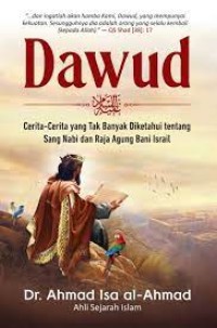 Image of Dawud : cerita-cerita yang tak banyak diketahui tentang Sang Nabi dan Raja Agung Bani Israil