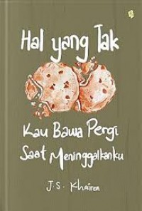 Image of Hal yang Tak Kau Bawa Pergi Saat Meninggalkanku