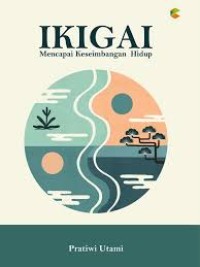 Image of Ikigai : mencapai keseimbangan hidup