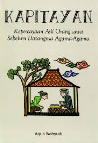 Image of Kapitayan : kepercayaan asli orang Jawa sebelum datangnya agama-agama