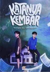 Image of Katanya Kembar : kenapa akau dibedakan?