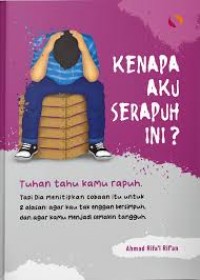 Image of Kenapa Aku Serapuh Ini?