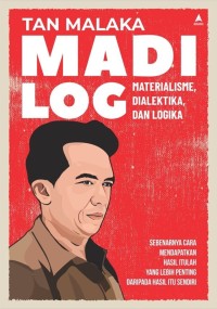 Image of Madilog : materialisme, dialektika, dan logika