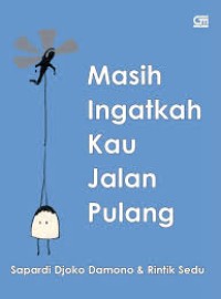 Image of Masih Ingatkah Kau Jalan Pulang