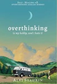 Image of Overthinking is My Hobby, and I Hate it
