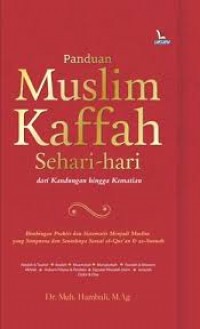 Image of Panduan Muslim Kaffah Sehari-hari dari Kandungan hingga Kematian