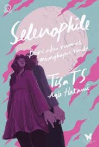 Image of Selenophile : beri aku rumus menghapus rindu