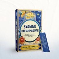 Image of Syamail Muhammadiyah: mengenal pribadi sang Nabi, meneladani laku hidupnya sehari-hari