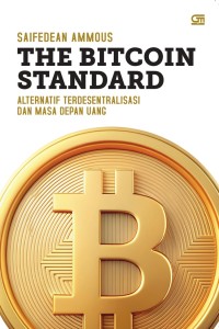 Image of The Bitcoin Standard : alternatif terdesentralisasi dan masa depan uang