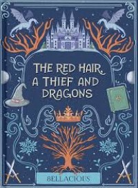 Image of The Red Hair, A Thief and Dragons
