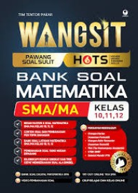 Image of Wangsit (Pawang Soal Sulit) Hots Bank Soal Matematika SMA/MA Kelas 10, 11, 12