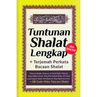 Image of Tuntunan Shalat Lengkap + Terjemah Perkata Bacaan Shalat