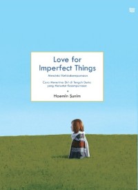 Image of Love For Imperfect Things : Mencintai ketidaksempurnaan