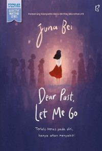 Image of Dear Past, Let Me Go