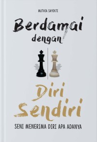 Image of Berdamai dengan diri sendiri : seni menerima diri apa adanya