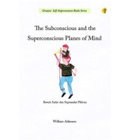 Image of The Subconscious and The Superconscious Planes of Mind : Bawah sadar dan suprasadar Pikiran