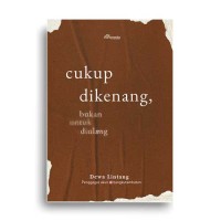 Image of Cukup Dikenang Bukan untuk Diulang