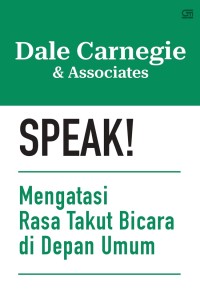Image of Speak! Mengatasi Rasa Takut Bicara di Depan Umum