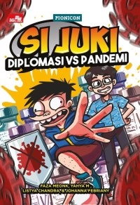 Image of Si Juki : diplomasi vs pandemi