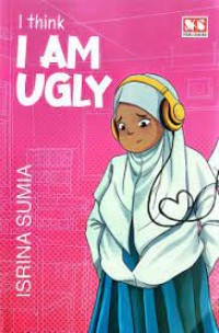Image of I Think I am Ugly