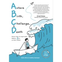 Image of A(ntara) B(irth), C(hallenge), & D(eath) : karena hidup itu kayak abjad, sebelum z(ero), ya belum selesai