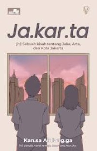 Image of Jakarta : sebuah kisah tentang jaka, arta, dan kota jakarta