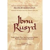 Image of Filosofi Keimanan : keselarasan akal dengan dasar-dasar keyakinan dalam Islam, Ibnu Rusyd