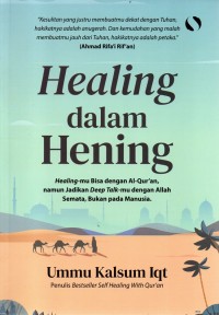 Image of Healing dalam Hening : healing-mu bisa dengan Al-Qur'an, namun jadikan deep talk mu dengan Allah semata, bukan pada manusia