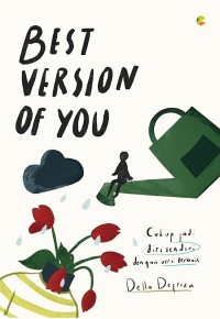 Image of Best Version of You : belajar menjadi versi dirimu yang terbaik