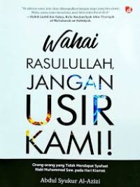 Image of Wahai Rasulullah, Jangan Usir Kami